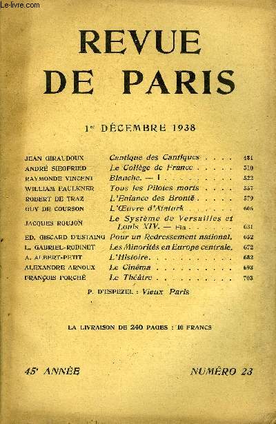 REVUE DE PARIS 45e ANNEE N23 - Cantique des CantiquesLe Collge de France .Blanche. - I .Tous les Pilotes mortsL'Enfance des Bront .L'Ouvre d'Ataturk .Le Systme de Versailles et Louis XIV. - Fin .