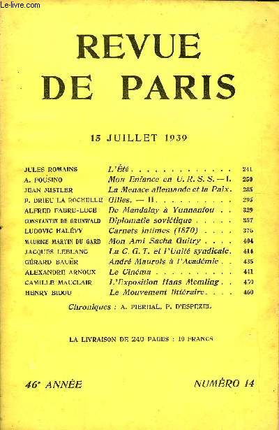 REVUE DE PARIS 46e ANNEE N14 - JULES ROMAINS L't .A. pousino Mon Enfance en U. R. S. S. - I.jean mistler La Menace allemande et la Paix.P. DRIEU LA ROCHELLE Gilles. - II.Alfred fabre-luce De Mandalay  Yunnanfou .