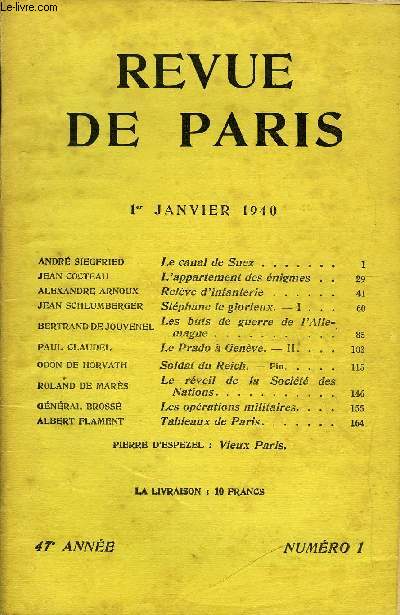 REVUE DE PARIS 47e ANNEE N1 - Andr Siegfried Le canal de Suez .jean cocteau L'appartement des nigmes.alexandre arnoux Relve d'infanterie .JEAN schlumberger Stphane le glorieux. - I.BERTRAND DE JOUVENEL