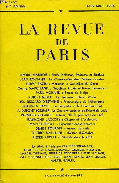 REVUE DE PARIS 61e ANNEE N11 - ANDR MAUROIS : Emily Dicknson, Potesse et Recluse JEAN ROSTAND : La Conservation des Cellules vivantes HERV BAZIN : Monsieur le Conseiller du Cour Comte MARCHAND : Napolon  Sainte-Hlne (Souvenirs) PAUL MORAND