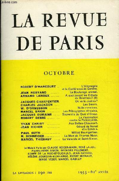 REVUE DE PARIS 62e ANNEE N10 - ROBERT D'HARCOURT ..L'Allemagneet la Confrence de Genve.JEAN ROSTAND ..Le Bouturage animal.ARMAND LANOUX ... A quoi jouent les Enfantsdu Bourreau? (Il)JACQUES CHARPENTIERO va la Justice?