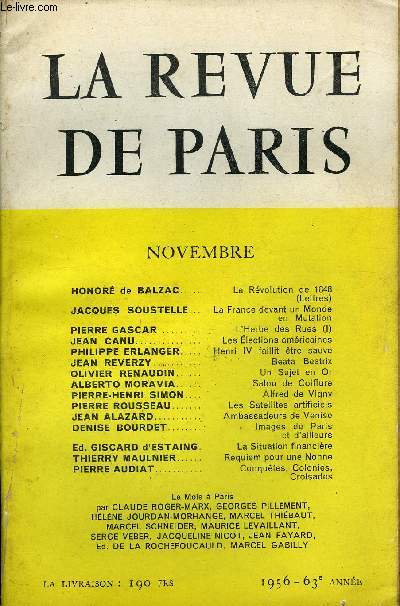 REVUE DE PARIS 63e ANNEE N11 - HONOR de BALZAC..La Rvolution de 1848(Lettres)JACQUES SOUSTELLE... La France devant un Mondeen MutationPIERRE GASCARL'Herbe des Rues (I)JEAN CANU... Les lection s amricainesPHILIPPE ERLANGER.