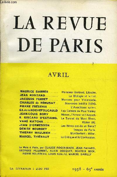 REVUE DE PARIS 65e ANNEE N4 - MAURICE BARRES Monsieur Bertaud, Libraire.JEAN ROSTAND. La Biologie et la Loi.JACQUES PERRET... Morceau pour Violoncelle.CHARLES de RMUSAT. Souvenirsindits(1814).PIERRE FRDRIX L'Anschluss syrien.