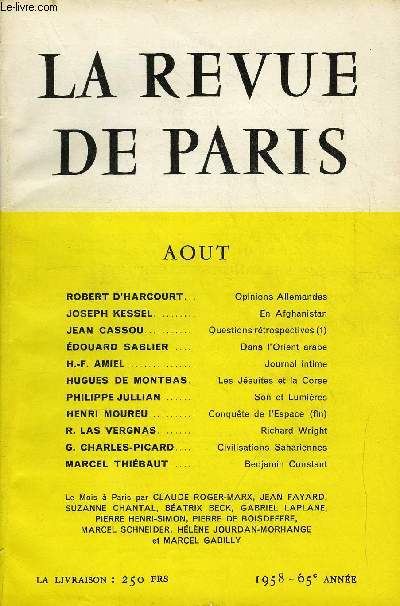 REVUE DE PARIS 65e ANNEE N8 - ROBERT D'HARCOURT...Opinions Allemandes JOSEPH KESSEL. En Afghanistan JEAN CASSOU. Questions rtrospectives (1)DOUARD SABLIER ..Dans l'Orient arabe H.-F. AMIEL. Journal intime HUGUES DE MONTBAS.