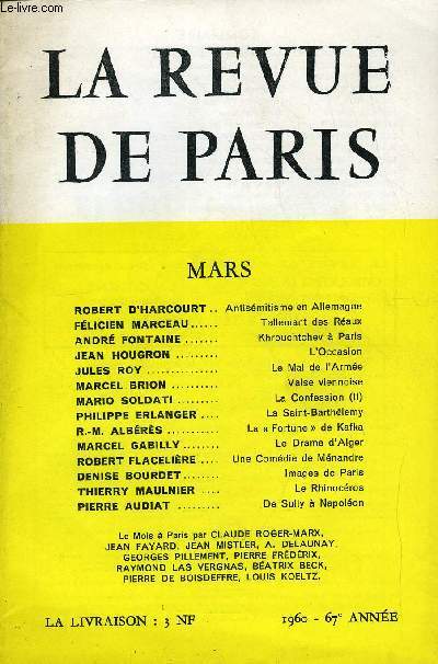 REVUE DE PARIS 66e ANNEE N3 - ROBERT D'HARCOURT.. Antismitisme en Allemagne FLICIEN MARCEAU Tallemant des Raux ANDR FONTAINE..Khrouchtchev  Paris JEAN HOUGRON ..L'Occasion JULES ROY..Le Mal de l'Arme MARCEL BRION Valse viennois