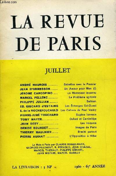 REVUE DE PARIS 67e ANNEE N7 - ANDR MAUROIS Entretien avec le Premier JEAN D'ORMESSON Un Amour pour Rien (I) JRME CARCOPINO Un Mommsen inconnu MARCEL PELLENC Le Problme agricole PHILIPPE JULLIAN..Saltram