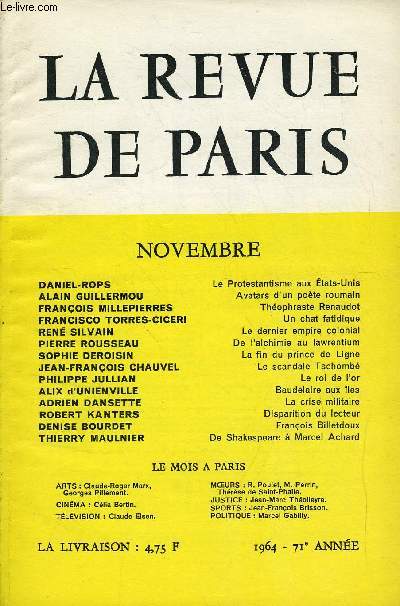 REVUE DE PARIS 71e ANNEE N11 - DANIEL-ROPS Le Protestantisme aux tats-Unis, ALAIN GUILLERMOU Avatars d'un pote roumain, FRANOIS MILLEPIERRES Thophraste Renaudot, FRANCISCO TORRES-CICERI Un chat fatidique, REN SILVAIN