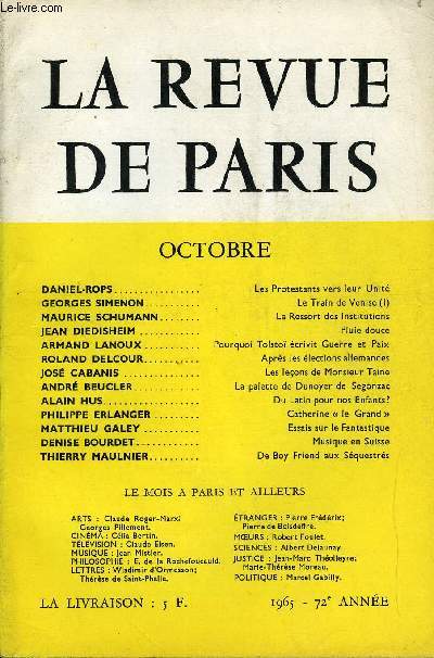 REVUE DE PARIS 72e ANNEE N10 - DANIEL-ROPS. Les Protestants vers leur Unit GEORGES SIMENON. Le Train de Venise (i) MAURICE SCHUMANN. Le Ressort des Institutions JEAN DIEDISHEIM Pluie douce ARMAND LANOUX.