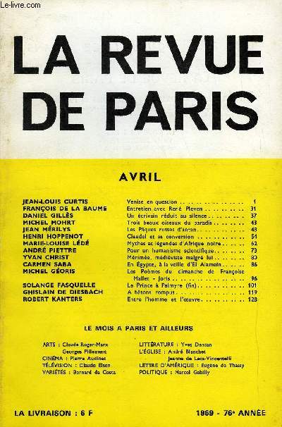 REVUE DE PARIS 76r ANNEE N4 - JEAN-LOUIS CURTIS Venise en question. FRANOIS DE LA BAUME Entretien avec Ren Pleven. DANIEL GILLS Un crivain rduit au silence MICHEL MOHRT Trois beaux oiseaux du paradis..JEAN MRILYS