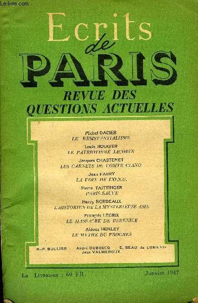 ECRITS DE PARIS - REVUE DES QUESTIONS ACTUELLES - Michel DACIER-Le Rsistantialisme..Jean VALMEROUX. Le noyautage communiste en France E. BEAU de LOMENIE.A propos du centenaire de Waldeck-Rousseau ..P. CASSEIGNE et G. BRAD.