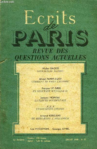 ECRITS DE PARIS - REVUE DES QUESTIONS ACTUELLES N57 - Michel DACIER.- Ostracisme hbreu. -Les travaux et les jours, suivis des Rponses de M. Kammerer et du gnral Barr. Franois LE GRIX. -En coutant Weygand (3) .