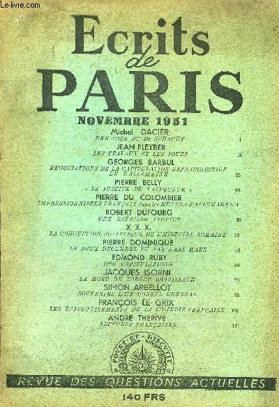 ECRITS DE PARIS - REVUE DES QUESTIONS ACTUELLES N85 - Michel DACIER: UNE IDEE DU Dr SGHACHT. JEAN PLEYBER: LES TRAVAUX ET LES JOURS. GEORGES BARBUL: NEGOCIATIONS DE LA CAPITULATION SANS CONDITION DE L'ALLEMAGNE. PIERRE BELLY: