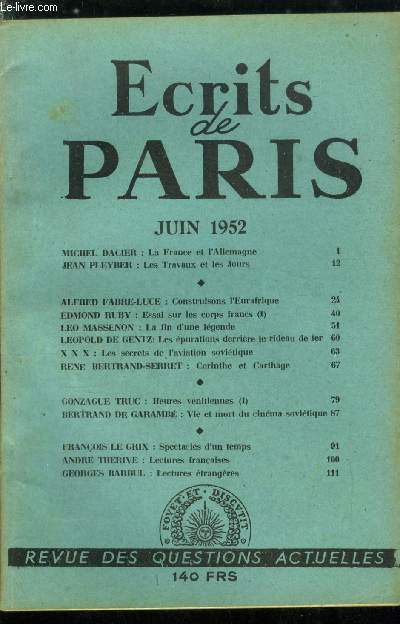 ECRITS DE PARIS - REVUE DES QUESTIONS ACTUELLES N 92 - La France et l'Allemagne par Michel Dacier, Les travaux et les jours par Jean Pleyber, Construisons l'Eurafrique par Alfred Fabre Luce, Essai sur les corps francs par Edmond Ruby, La fin