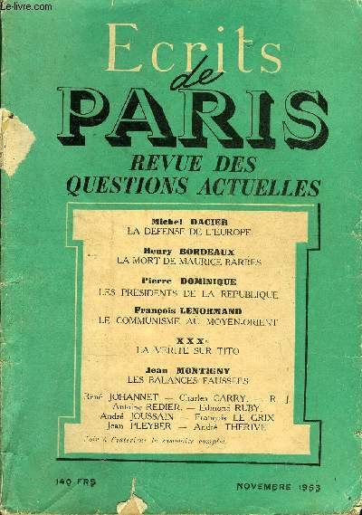 ECRITS DE PARIS - REVUE DES QUESTIONS ACTUELLES N109 - MICHEL DACIER: LA DEFENSE DE L'EUROPE ..HENRY BORDEAUX: LA MORT DE MAURICE BARRES .PIERRE DOMINIQUE: LES PRESIDENTS DE LA REPUBLIQUE .RENE JOHANNET