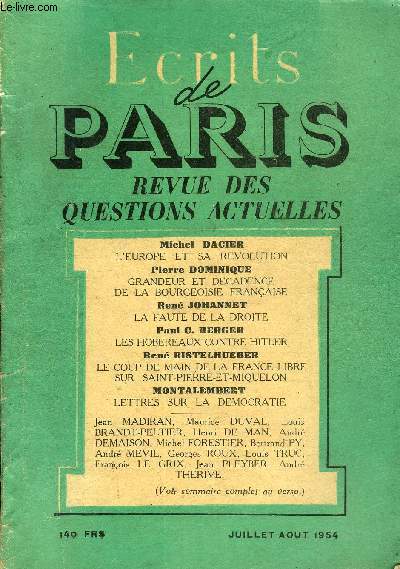 ECRITS DE PARIS - REVUE DES QUESTIONS ACTUELLES N 117 - MICHEL DACIER: L'EUROPE ET SA REVOLUTION .PIERRE DOMINIQUE: GRANDEUR ET DECADENCE DE LA BOURGEOISIE FRANAISE .JEAN MADIRAN: UN TEXTE DU R.P. BIGO. RENE JOHANNET