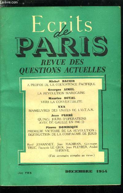 ECRITS DE PARIS - REVUE DES QUESTIONS ACTUELLES N 121 - A propos de la coexistence pacifique par Michel Dacier, La rvolution marocaine par Georges Aimel, Vers la convertibilit par Maurice Duval, Manoeuvres des units de l'O.T.A.N., Quinze jours