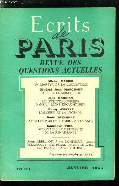 ECRITS DE PARIS - REVUE DES QUESTIONS ACTUELLES N 122 - Un martyr de la coexistence par Michel Dacier, L'Asie et le monde libre par le gnral Jean Marchand, Les prtres ouvriers dans la ligne Krouchtchev par Jean Madiran, L'Algrie et sa lgende