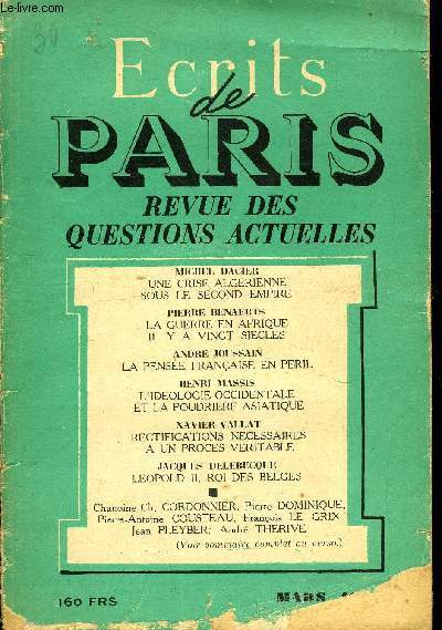 ECRITS DE PARIS - REVUE DES QUESTIONS ACTUELLES N136 - MICHEL DACIER : UNE CRISE ALGERIENNE SOUS LE SECOND EMPIRE. PIERRE BENAERTS : LA GUERRE EN AFRIQUE IL Y A VINGT SIECLES ..ANDRE JOUSSAIN : LA PENSEE FRANAISE EN PERIL.