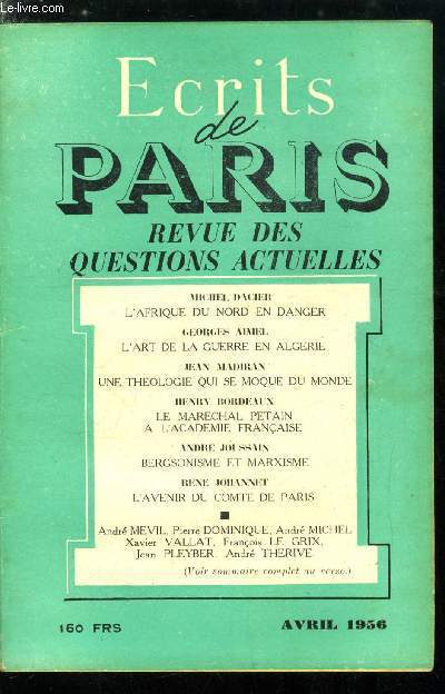 ECRITS DE PARIS - REVUE DES QUESTIONS ACTUELLES N 137 - L'Afrique du nord en danger par Michel Dacier, L'art de la guerre en Algrie par Georges Aimel, Une thologie qui se moque du monde par Jean Madiran, Le marchal Ptain a l'acadmie franaise