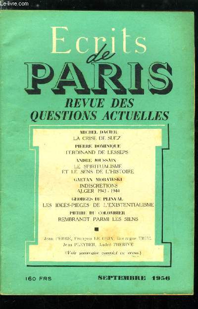ECRITS DE PARIS - REVUE DES QUESTIONS ACTUELLES N 141 - La crise de Suez par Michel Dacier, Ferdinand de Lesseps par Pierre Dominique, Le spiritualisme et le sens de l'histoire par Andr Joussain, Indiscrtions Alger 1943-1944 par Gaetan Morawski