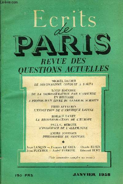 ECRITS DE PARIS - REVUE DES QUESTIONS ACTUELLES N156 - MICHEL DACIER : Le neutralisme conduit  Yalta .LOUIS ROUGIER : De la dmonstration par l'absurde en histoire, ci propos d'un livre du gnral Schmitt .KRED AFTALION