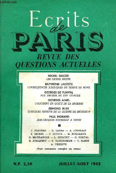 ECRITS DE PARIS - REVUE DES QUESTIONS ACTUELLES N206 - MICHEL DACIER.Les chiens muets ..JEAN PLEYBER.Les travaux et les jours :  Au fil de l'pe  ? Non, au fil del'eau. HENRI LEBRE. Le Proche-Orient et l'exemple gyptien ..