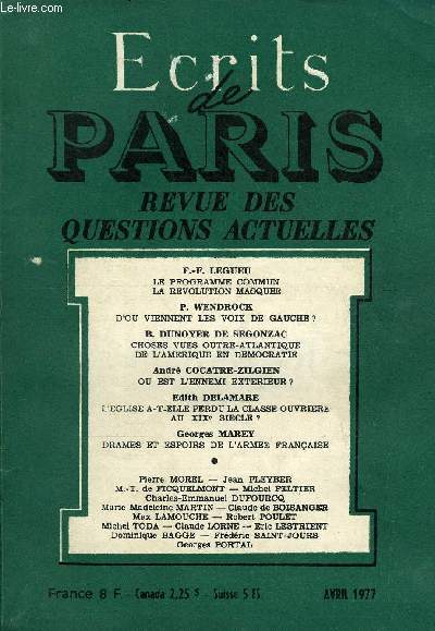 ECRITS DE PARIS - REVUE DES QUESTIONS ACTUELLES N368 - F.-F. LEGUEU.Le Programme commun : la rvolutionmasque .P. WENDROCK.D'o viennent les voix de gauche ? B. DUNOYER de SEGONZAC.Choses vues outre-Atlantique