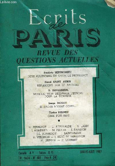 ECRITS DE PARIS - REVUE DES QUESTIONS ACTUELLES N481 - Frdric BERTHOMIEU : DEUX POLITICIENS EN QUETE DE PRESIDENCE. Raoul SAINT AUBIN : REFLEXIONS SUR LE RACISME. G. DUVERNEUIL : MOSCOU VEUT DESARMER L'EUROPE POUR LA DOMINER.