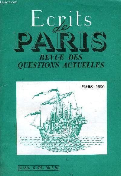 ECRITS DE PARIS - REVUE DES QUESTIONS ACTUELLES N509 - G. OUVERNEUDL.Aprs les bouleversements  l'Est. Michel PELTIER.Les scandaleux donneurs de leons du monde progressiste. Jean-Philippe ROBIQUET.RIVAROL : 2000 numros