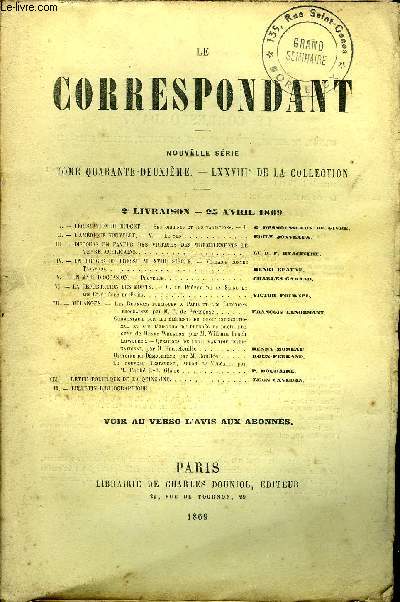 LE CORRESPONDANT TOME 42 N 176 - I.- LGISLATION DC BUDGET. - Ses origineset les variations. - I. G. Desmousseaux de Givr.II.- L'AMRIQUE NOUVELLE. - V. - Le Sud. Emile jonveaux.III.- DISCOURS EN FAVEUR DES VICTIMES