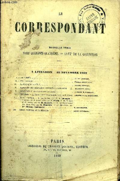 LE CORRESPONDANT TOME 44 N 190 - J. - LES CONDS.. Cte de jarnac.11. - PAUL WYNTER. Emile jonveaux.III.- LA FRANCE EN ALGRIE.. Henri Vernes.IV.- EXPOSITION DES BEAUX-ARTS APPLIQUS A L'INDUSTRIE. - II . Gustave Nast.