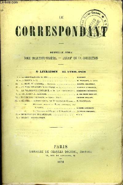 LE CORRESPONDANT TOME46 N 200 - I.- LA DCENTRALISATION EN 1870. Raudot.II.- LA TERREUR. -- III. H. wallon, de l'Institut.III.-LE SECRET DE GERTRUDE. - Nouvelle. Andr theuriet.IV.-LES MINES MTALLIQUES DE LA FRANCE. - II.