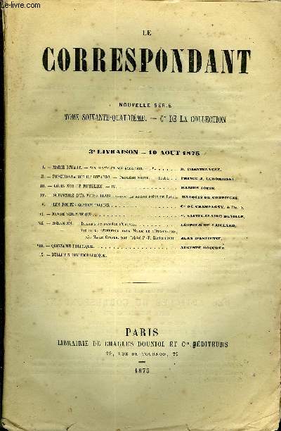 LE CORRESPONDANT TOME 64 N 309 - I. - MARIE STUART. - Son procs et son excution. - IV. R. Chantelauze.II.- FONCTIONNAIRES ET BOYARDS. - Deuxime partie. -Suite. Prince j. lubomirski.III.- LOUIS XIII ET RICHELIEU. - IV. Marius topin.