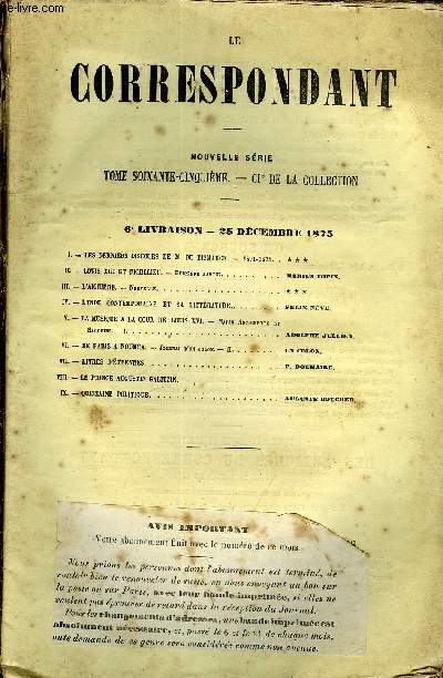 LE CORRESPONDANT TOME 65 N 318 - I. - LES DERNIERS DISCOURS DE M. DE BISMARCK.- 1871-1874. ***II. - LOUIS XIII ET RICHELIEU. - Dernire partie. Marius topin.III. - L'AIGUIRE. - Nouvelle. ***IV.- L'INDE CONTEMPORAINE ET SA LITTRATURE.