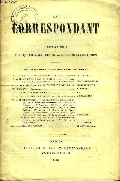 LE CORRESPONDANT TOME 88 N 456 - I.- L'IRLANDE ET LA LOI AGRAIRE. - I. Cte DE LUDRE.II.- LE LENDEMAIN D'UNE RVOLUTION. - II. - le premierMINISTRE DE LOUIS-PHILIPPE. - 11 AOUT-2 NOVEMBRE 1830 . PAUL THUREAU-DANGIN.