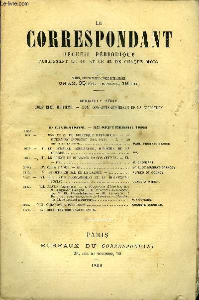 LE CORRESPONDANT N 576 - -I. UNE CRISE DE POLITIQUE EXTRIEURE. - LAQUESTION D'ORIENT (1839-1841). - I.- leDEBUT de la CRISE. PAUL THUREAU DANGIN-II.LE GNRAL BOULANGER, MINISTRE DE LA GUERRE.***.- III.LE PRINCE DE BISMARCK