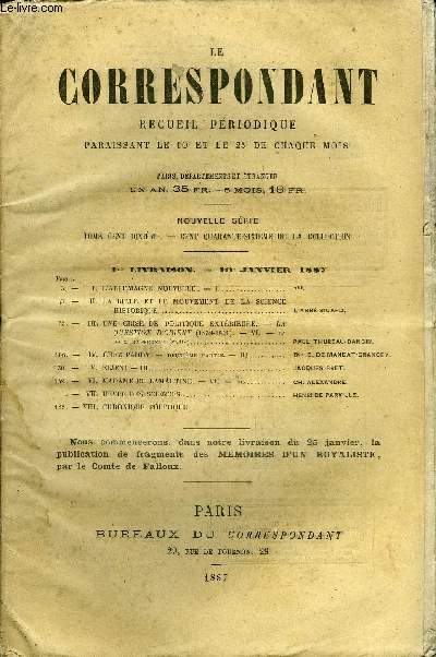 LE CORRESPONDANT TOME 110 N 583 - I.L'ALLEMAGNE NOUVELLE . - I..***.II.LA BIBLE ET LE MOUVEMENT DE LA SCIENCEHISTORIQUE. L'ABB SICARD.III.UNE CRISE DE POLITIQUE EXTRIEURE. - LA QUESTION D'ORIENT (1839-1841). - VI. - la paix