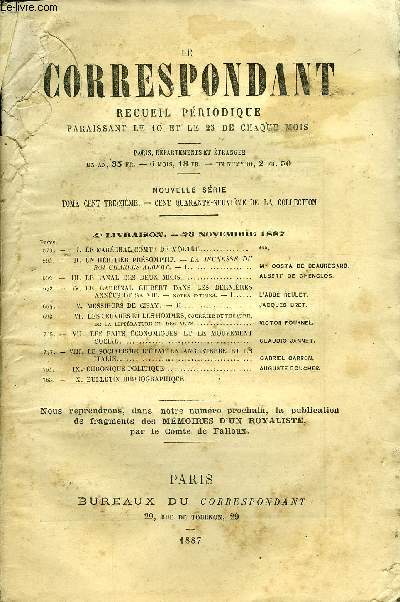 LE CORRESPONDANT TOME 113 N 604 - I. LE MARECHAL COMTE DE MOLTKE.***.II. UN HRITIER PRSOMPTIF. - LA JEUNESSE DUROI CHARLES-ALBERT. - Mme COSTA DE BEAUREGARD.III.LE CANAL DES DEUX MERS. ALBERT DE CHENCLOS.IV.LE CARDINAL GUIBERT