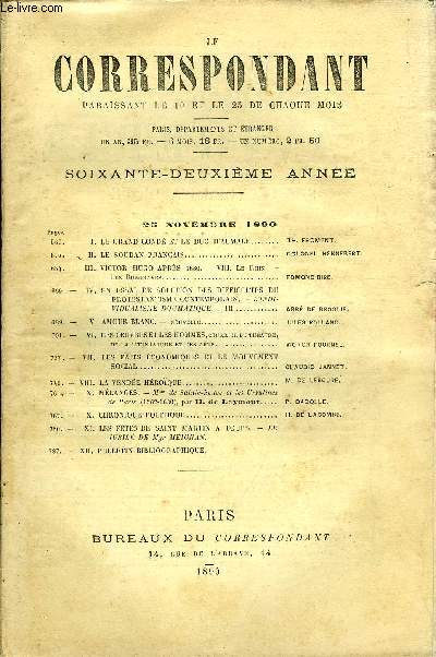 LE CORRESPONDANT TOME 125 N 676 - I. LE G11 AND COND ET LE DUC D'AUMALE.. TH. FROMENT.II. LE SOUDAN FRANAIS.. COLONEL HENNEBERT.III.VICTOR HUGO APRS 1830. - VIII. Le Rhin. -Les Burgraves. EDMOND BIR.IV.UN ESSAI DE SOLUTION