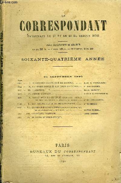 LE CORRESPONDANT TOME 132 N 720 - I.LE CONGRS CATHOLIQUE DE MAYENCE.. ABB A. KANNENGIESERII.LE TIMBRE-POSTE ET LES TIMBRES FISCAUX . G. DES CHESNES.-III. GLADSTONE.- MARIE DRONSART.-IV. AMOUR D'ENFANT. JEAN DE LA BRETONNIRE