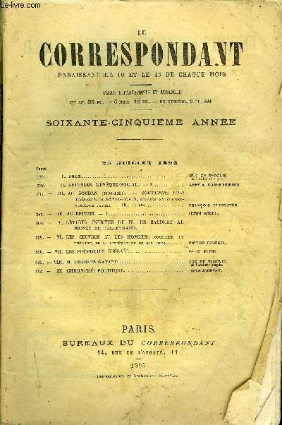 LE CORRESPONDANT TOME 136 N 740 - I.1815.. DUC DE BROGLIE,de l'Acadmie franaise.-II.KETTELER, L'VQUE SOCIAL.- I.. ABB A, KANNENGIESER.-III. AU SOUDAN (1890-1891).- SOUVENIRS D'UN TIRAILLEUR SNGALAIS