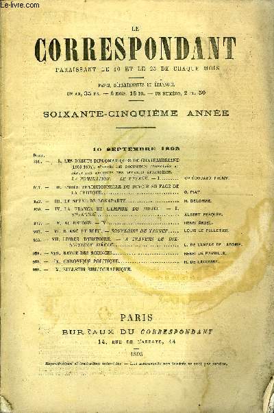 LE CORRESPONDANT TOME 136 N 743 - I. LES DBUTS DIPLOMATIQUES DE CHATEAUBRIAND(1803-1804), D'APRS LES DOCUMENTS CONSERVS AU DPT DES ARCHIVES DES AFFAIRES TRANGRES. -LA NOMINATION. - LE VOYAGE. - I. Cte EDOUARD FRMY.