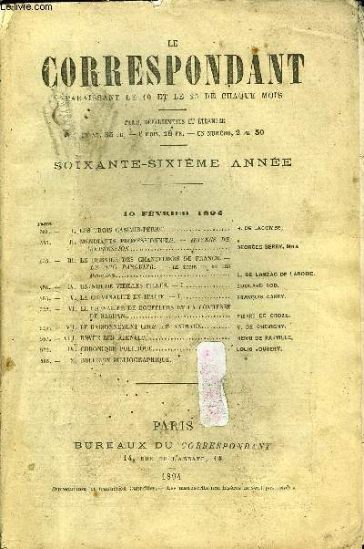 LE CORRESPONDANT TOME 138 N 753 - I. LES TROIS CASIMIR-PRIER H. DE LACOMBE,II.MENDIANTS PROFESSIONNELS. -MOYENS DE RPRESSION. GEORGES BERRY, Dput..III.LE DERNIER DES CHANCELIERS DE FRANCE. -LE DUO PAQUIER.