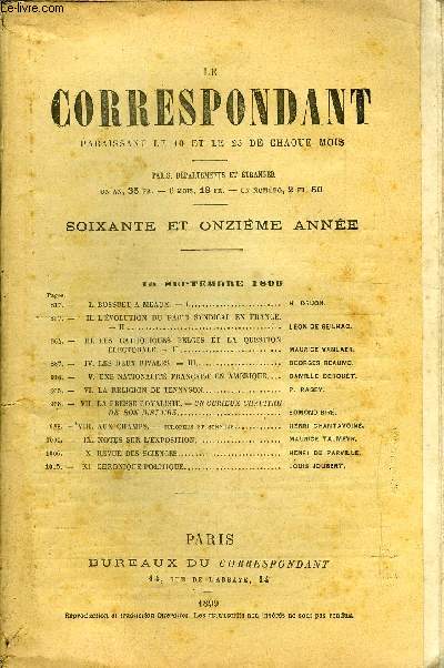 LE CORRESPONDANT TOME 160 N 887 - I.BOSSUET A MEAUX. - I.. H. DRUON.II.L'VOLUTION DU PARTI SYNDICAL EN FRANCE.- II. LON DE SEILHAC.III.LES CATHOLIQUES BELGES ET LA QUESTIONLECTORALE. - II. MAURICE VNLAER.IV.LES DEUX RIVALES.