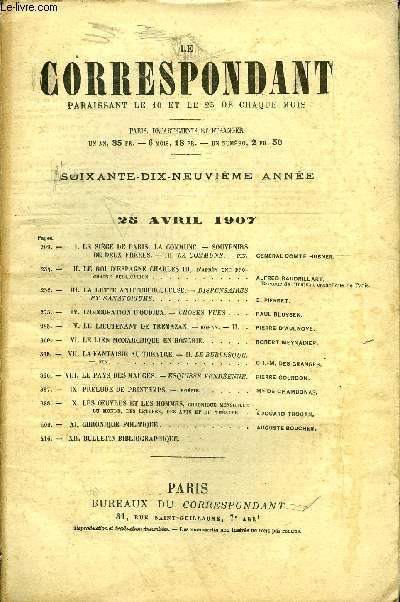 LE CORRESPONDANT TOME 191 N 1070 - I.LE SIGE DE PARIS, LA COMMUNE. - SOUVENIRSDE DEUX FRRES. - III. LA COMMUNE. - fin. GNRAL COMTE HUBNER.II.LE ROI D'ESPAGNE CHARLES III, d'aprs une prochaine PUBLICATIONAL. FRED BAUDRILLART,