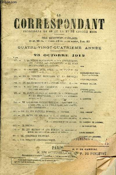 LE CORRESPONDANT TOME 213 N 1202 - -I.LA, GUERRE DES BALKANS. - LES ANTCDENTS,LES CAUSES, LES INFLUENCES. - LE ROLE DES GRANDES PUISSANCES. ***-II.L'HISTOIRE D'UNE FOLIE. - LE RACHAT DEL'OUEST. - II. FERNAND ENGERAND