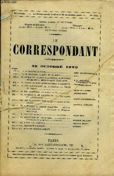 LE CORRESPONDANT TOME 265 N 1514 - I. LE MALAISE ALSACIEN. GNERAL DE POUYDRAGIjinII. LE MARCHAL LYAUTEY ET LE MAROC. ***III. CE QUE FUT, D'APRS M. LASSERRE, LE PRTENDUDRAME DE LA MTAPHYSIQUE CHRETIENNE. R. P. LAGRANGE.