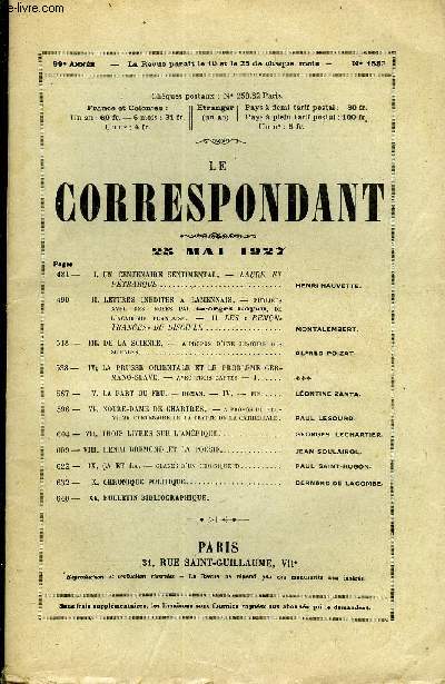 LE CORRESPONDANT TOME 271 N 1552 - I. UN CENTENAIRE SENTIMENTAL. - LAURE ETPTRARQUE. Henri mauvette.-H. LETTRES INDITES A LAMENNAIS. - publiesAVEC DES NOTES PAR GEORGES GOYAU, DEl'acadmie fbanaise. - II. LES  REMONTRANCES