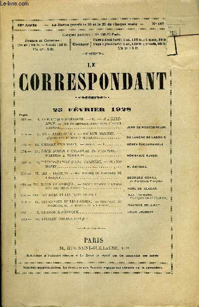 LE CORRESPONDANT TOME 274 N 1570 - I. LA POLITIQUE ALLEMANDE. - II. - A L'EXTRIEUR. - UNE FOI IMPRESCRIPTIBLE DANS L'AVENIRALLEMAND. JEAN DE POUYDRAGUIN.-II. UN  ANIMATEUR  - MAURICE MAIGNEN. -D'APRS UNE RCENTE PUBLICATION.