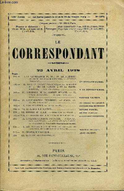 LE CORRESPONDANT TOME 275 N 1574 - I.LA CANDIDATURE DU DUC DE LEUCHTENBERGAU TRONE DE BELGIQUE EN 1831. - LETTRESINEDITES..Cte HIPPOLYTE D'URSELII.DANS LE LEVANT FRANAIS^ - LA QUESTION . DU  BEC DE CANARD  ET LA HAUTE-DJEZIREH.